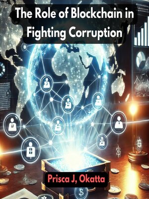 cover image of The Role of Blockchain in Fighting Corruption